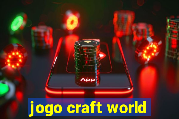 jogo craft world